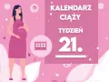 Kobieta w 21. tygodniu ciąży. Kalendarz ciąży przypomina, kiedy wybrać położną.