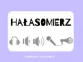 Grafika z napisem "HAŁASOMIERZ" i ikonami: słuchawki, głośniki, mikrofon, megafon. Idealne do zabaw wyciszających w przedszkolu.