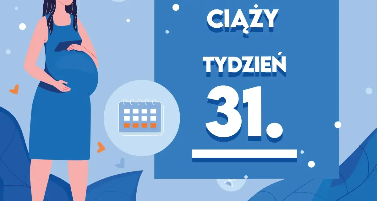 Kobieta w 31 tygodniu ciąży, kalendarz pokazuje ten tydzień.