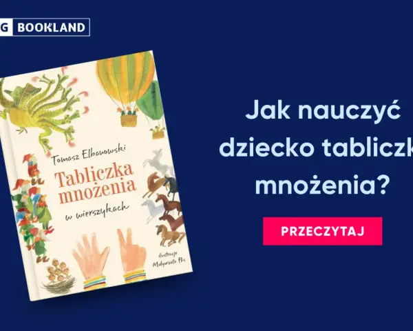 Książka "Tabliczka mnożenia w wierszykach" Tomasza Elbanowskiego to świetny sposób, jak nauczyć dziecko matematyki. Ilustracje zachęcają do nauki.
