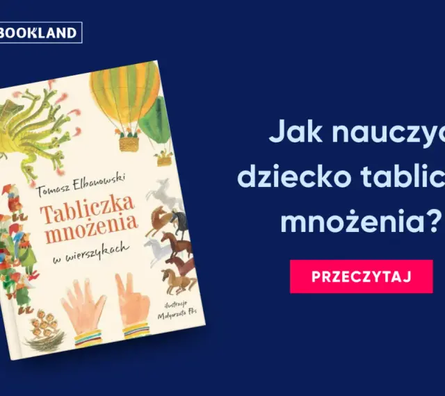 Książka "Tabliczka mnożenia w wierszykach" Tomasza Elbanowskiego to świetny sposób, jak nauczyć dziecko matematyki. Ilustracje zachęcają do nauki.