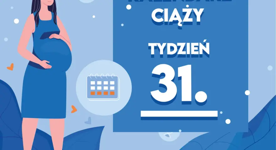 Kobieta w 31 tygodniu ciąży, kalendarz pokazuje ten tydzień.